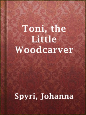 Toni, the Little Woodcarver - ebook
